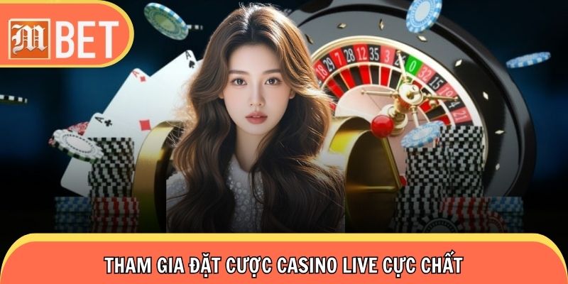 Thử sức với bàn cược casino cực chất với dealer