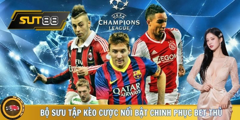 Bộ sưu tập kèo cược nổi bật chinh phục bet thủ tại MBET